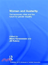 Women and Austerity ─ The Economic Crisis and the Future for Gender Equality