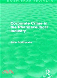 Corporate Crime in the Pharmaceutical Industry (Routledge Revivals)