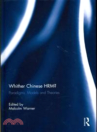 Whither Chinese Hrm? ― Paradigms, Models and Theories