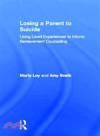Losing a parent to suicideusing lived experiences to inform bereavement counseling /