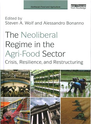 The Neoliberal Regime in the Agri-Food Sector ― Crisis, Resilience and Restructuring