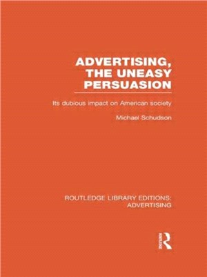 Advertising, the Uneasy Persuasion ― Its Dubious Impact on American Society