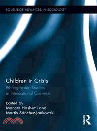 Children in crisis :ethnographic studies in international contexts /