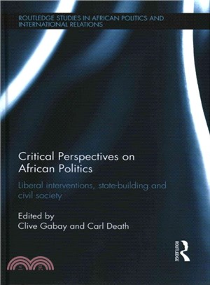 Critical Perspectives on African Politics ─ Liberal Interventions, State-Building and Civil Society