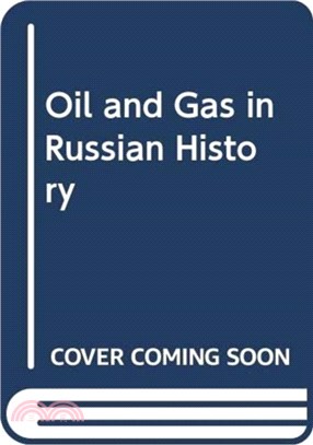 Oil and Gas in Russian History