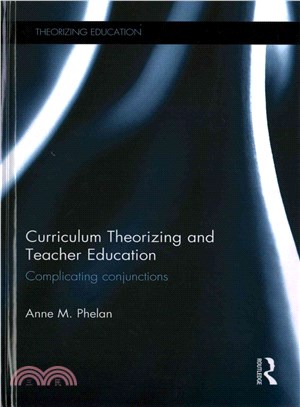 Curriculum Theorizing and Teacher Education ─ Complicating Conjunctions