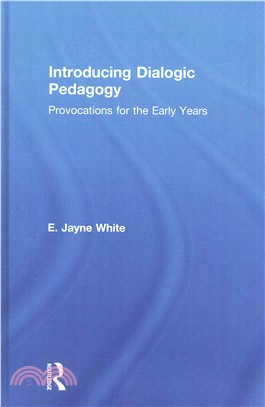 Introducing dialogic pedagogy : provocations for the early years /