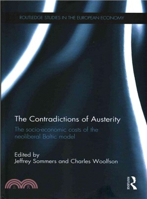 The Contradictions of Austerity ─ The socio-economic costs of the neoliberal Baltic model