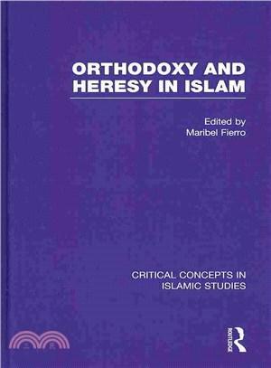 Orthodoxy and Heresy in Islam