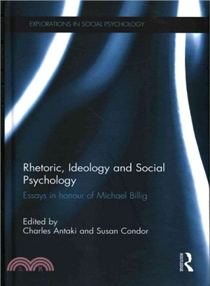 Rhetoric, Ideology and Social Psychology ― Essays in Honour of Michael Billig