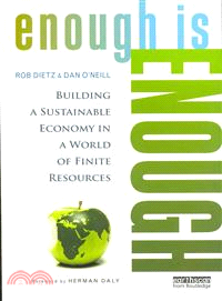 Enough Is Enough—Building a Sustainable Economy in a World of Finite Resources