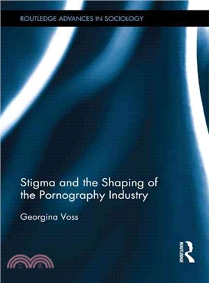 Stigma and the Shaping of the Pornography Industry