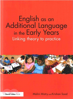 English As an Additional Language in the Early Years ─ Linking Theory to Practice