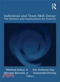 Individual and Team Skill Decay—The Science and Implications for Practice