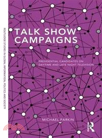 Talk Show Campaigns ─ Presidential Candidates on Daytime and Late Night Television