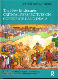 The New Enclosures ─ Critical Perspectives on Corporate Land Deals