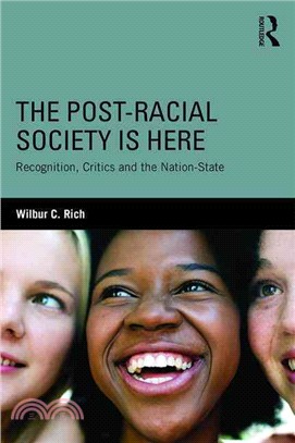 The Post-Racial Society Is Here ─ Recognition, Critics and the Nation-State