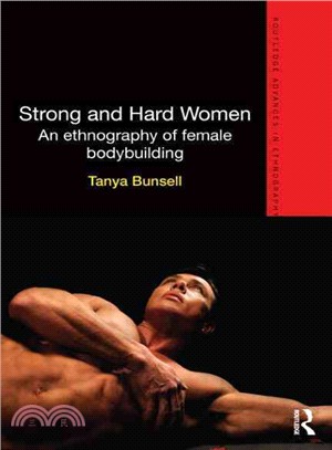 Strong and Hard Women ― An Ethnography of Female Bodybuilding