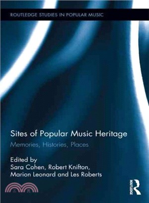 Sites of Popular Music Heritage ─ Memories, Histories, Places
