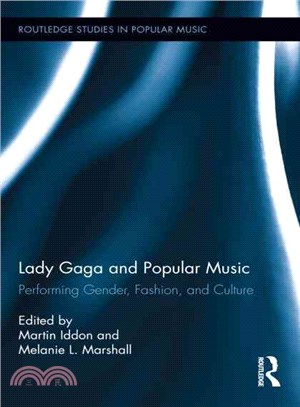 Lady Gaga and Popular Music ─ Performing Gender, Fashion, and Culture