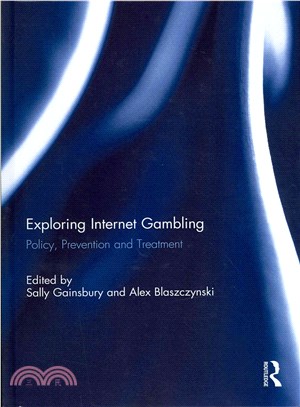 Exploring Internet Gambling ― Policy, Prevention and Treatment