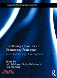 Conflicting Objectives in Democracy Promotion ─ Do All Good Things Go Together?