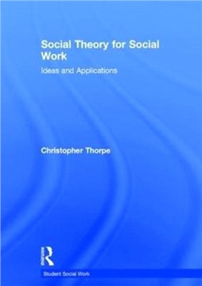 Social Theory for Social Work ─ Ideas and Applications