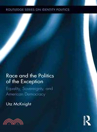 Race and the Politics of the Exception ― Equality, Sovereignty, and American Democracy