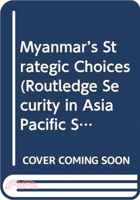 Myanmar's Strategic Choices