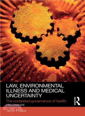 Law, Environmental Illness and Medical Uncertainty ─ The contested governance of health