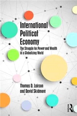 International Political Economy ─ The Struggle for Power and Wealth in a Globalizing World