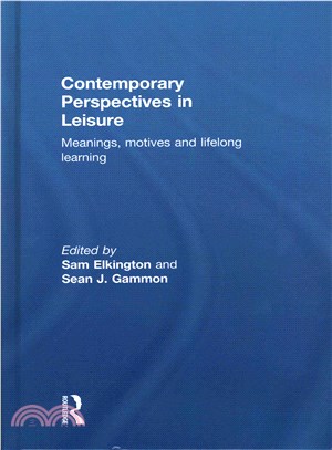 Contemporary Perspectives in Leisure ― Meanings, Motives and Lifelong Learning