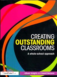 Creating Outstanding Classrooms ― A Whole-school Approach