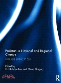 Pakistan in National and Regional Change ― State and Society in Flux