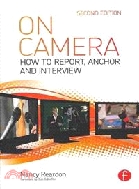 On Camera ― How to Report, Anchor & Interview