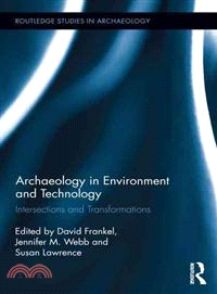 Archaeology in Environment and Technology — Intersections and Transformations