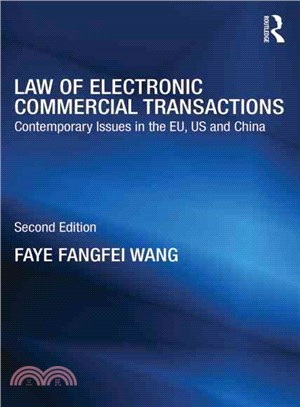 Law of Electronic Commercial Transactions ― Contemporary Issues in the Eu, Us and China