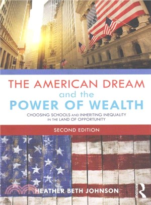 The American Dream and the Power of Wealth ─ Choosing Schools and Inheriting Inequality in the Land of Opportunity