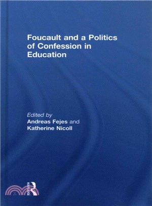 Foucault and a Politics of Confession in Education