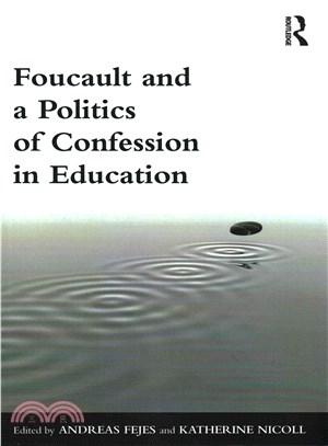 Foucault and a Politics of Confession in Education