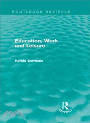 Education, Work and Leisure (Routledge Revivals)