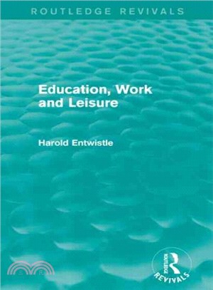 Education, Work and Leisure (Routledge Revivals)