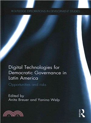 Digital Technologies for Democratic Governance in Latin America ― Opportunities and Risks