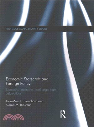 Economic Statecraft and Foreign Policy ─ Sanctions, Incentives, and Target State Calculations
