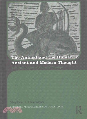 The Animal and the Human in Ancient and Modern Thought ─ The an Alone of Animals?Concept