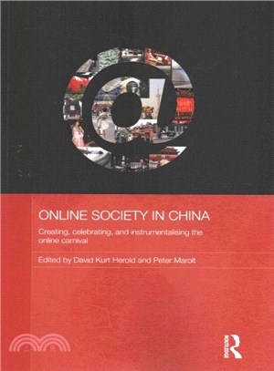 Online Society in China ― Creating, Celebrating, and Instrumentalising the Online Carnival