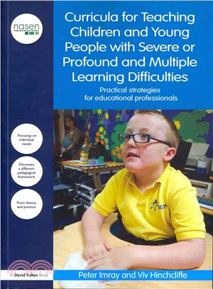 Curricula for teaching children and young people with severe or profound and multiple learning difficulties :practical strategies for educational professionals /