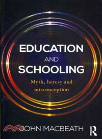 Education and Schooling ― Myth, Heresy and Misconception