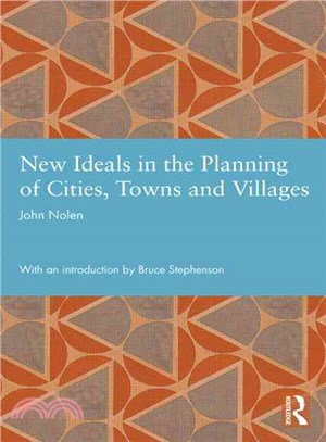 New Ideals in the Planning of Cities, Towns and Villages