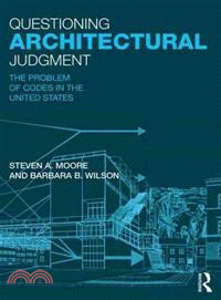 Questioning Architectural Judgment ─ The Problem of Codes in the United States